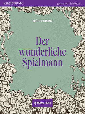 cover image of Der wunderliche Spielmann--Märchenstunde, Folge 93